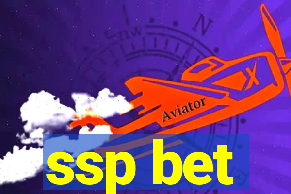 ssp bet